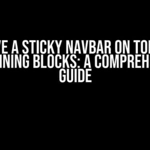 Have a Sticky Navbar on Top of Containing Blocks: A Comprehensive Guide