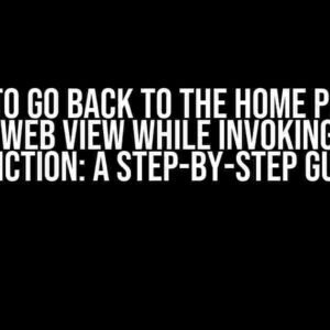 How to Go Back to the Home Page in Flutter Web View While Invoking a Cloud Function: A Step-by-Step Guide