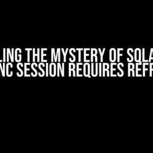 Unraveling the Mystery of SQLAlchemy Async Session Requires Refresh